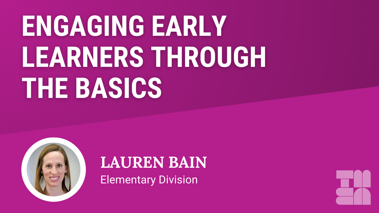 Engaging Early Learners thought the Basics